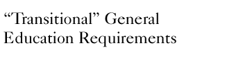"Transitional" General Education Requirements