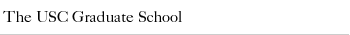 The USC Graduate School